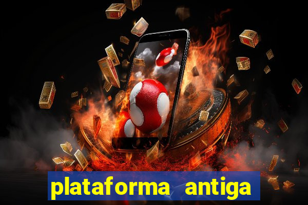 plataforma antiga do tigre